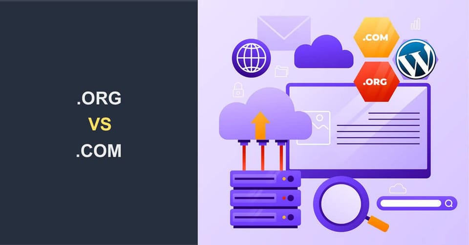 .Org vs .Com : Which is the Better Domain Extension?